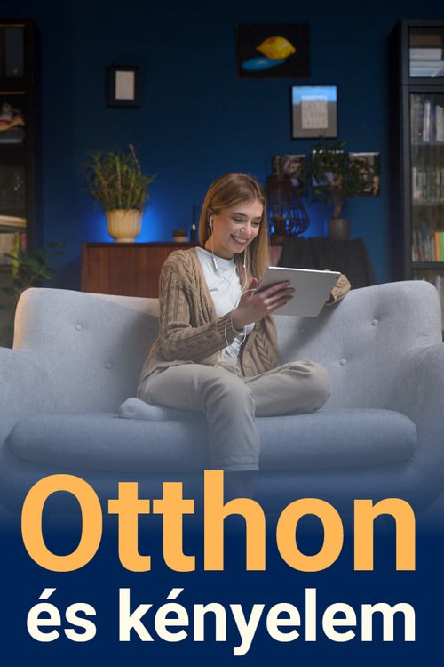 Otthon és kényelem